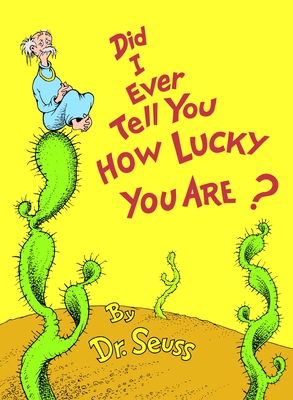 Imagen del vendedor de Did I Ever Tell You How Lucky You Are? (Hardback or Cased Book) a la venta por BargainBookStores