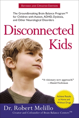 Imagen del vendedor de Disconnected Kids: The Groundbreaking Brain Balance Program for Children with Autism, ADHD, Dyslexia, and Other Neurological Disorders (Paperback or Softback) a la venta por BargainBookStores