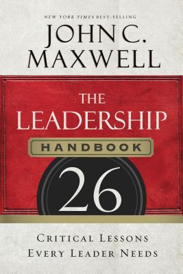 Bild des Verkufers fr The Leadership Handbook: 26 Critical Lessons Every Leader Needs (Paperback or Softback) zum Verkauf von BargainBookStores