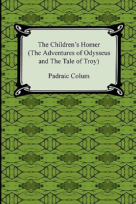 Image du vendeur pour The Children's Homer (the Adventures of Odysseus and the Tale of Troy) (Paperback or Softback) mis en vente par BargainBookStores