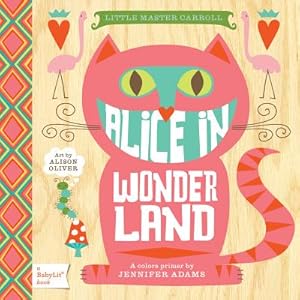 Seller image for Alice in Wonderland: A Colors Primer (Board Book) for sale by BargainBookStores