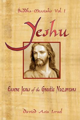 Seller image for Buddha-Messiahs: Yeshu, Essene Jesus of the Gnostic Nazoreans (Paperback or Softback) for sale by BargainBookStores