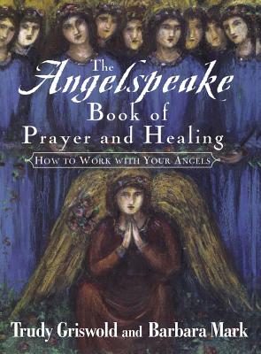 Seller image for The Angelspeake Book of Prayer and Healing (Paperback or Softback) for sale by BargainBookStores