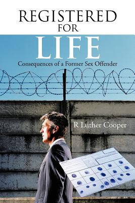 Seller image for Registered for Life: Consequences of a Former Sex Offender (Paperback or Softback) for sale by BargainBookStores