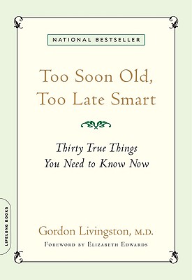 Seller image for Too Soon Old, Too Late Smart: Thirty True Things You Need to Know Now (Paperback or Softback) for sale by BargainBookStores