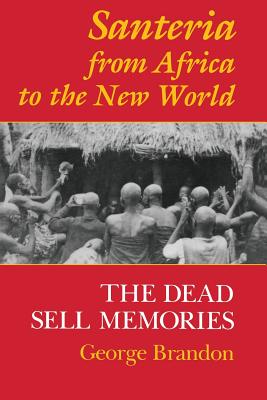 Seller image for Santeria from Africa to the New World: The Dead Sell Memories (Paperback or Softback) for sale by BargainBookStores