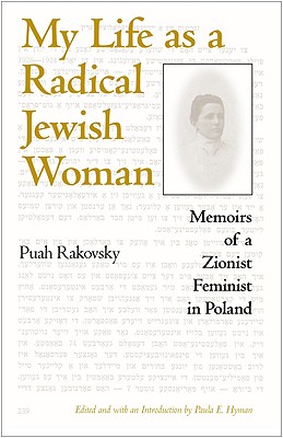 Bild des Verkufers fr My Life as a Radical Jewish Woman: Memoirs of a Zionist Feminist in Poland (Paperback or Softback) zum Verkauf von BargainBookStores
