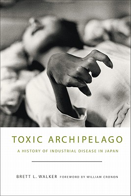 Seller image for Toxic Archipelago: A History of Industrial Disease in Japan (Paperback or Softback) for sale by BargainBookStores