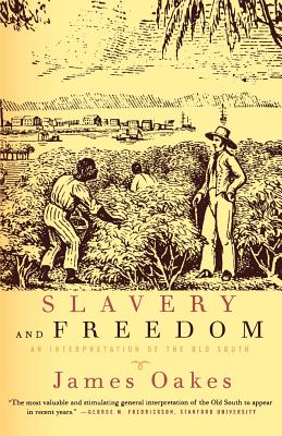 Imagen del vendedor de Slavery and Freedom: An Interpretation of the Old South (Paperback or Softback) a la venta por BargainBookStores