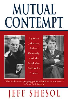 Seller image for Mutual Contempt: Lyndon Johnson, Robert Kennedy, and the Feud That Defined a Decade (Paperback or Softback) for sale by BargainBookStores