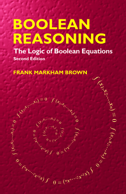 Seller image for Boolean Reasoning: The Logic of Boolean Equations (Paperback or Softback) for sale by BargainBookStores