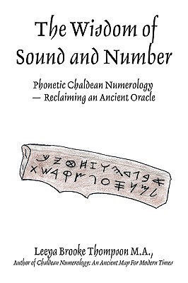 Seller image for The Wisdom of Sound and Number: Phonetic Chaldean Numerology -- Reclaiming an Ancient Oracle (Paperback or Softback) for sale by BargainBookStores