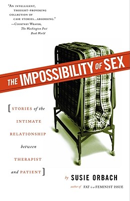 Seller image for The Impossibility of Sex: Stories of the Intimate Relationship Between Therapist and Patient (Paperback or Softback) for sale by BargainBookStores