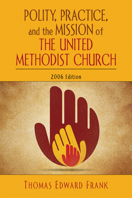 Seller image for Polity, Practice, and the Mission of the United Methodist Church (Paperback or Softback) for sale by BargainBookStores