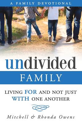 Image du vendeur pour Undivided: A Family Devotional: Living for and Not Just with One Another (Paperback or Softback) mis en vente par BargainBookStores