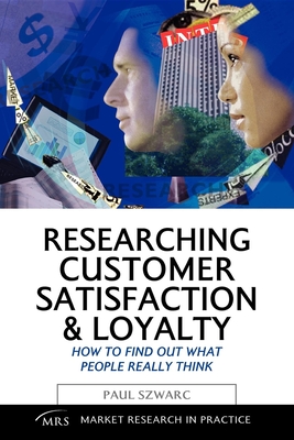 Immagine del venditore per Researching Customer Satisfaction & Loyalty: How to Find Out What People Really Think (Paperback or Softback) venduto da BargainBookStores