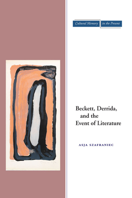 Bild des Verkufers fr Beckett, Derrida, and the Event of Literature (Paperback or Softback) zum Verkauf von BargainBookStores