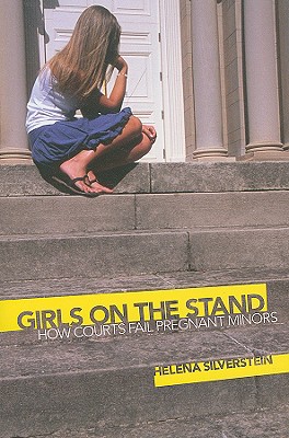 Seller image for Girls on the Stand: How Courts Fail Pregnant Minors (Paperback or Softback) for sale by BargainBookStores