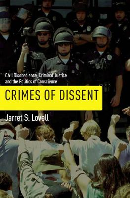 Seller image for Crimes of Dissent: Civil Disobedience, Criminal Justice, and the Politics of Conscience (Paperback or Softback) for sale by BargainBookStores