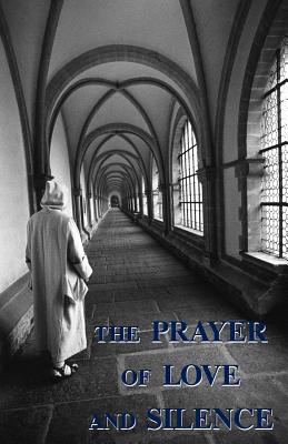 Seller image for The Prayer of Love and Silence (Paperback or Softback) for sale by BargainBookStores