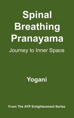 Seller image for Spinal Breathing Pranayama - Journey to Inner Space (Paperback or Softback) for sale by BargainBookStores