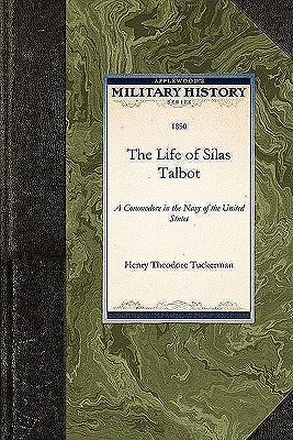 Immagine del venditore per The Life of Silas Talbot: A Commodore in the Navy of the United States (Paperback or Softback) venduto da BargainBookStores