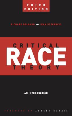Image du vendeur pour Critical Race Theory (Third Edition): An Introduction (Paperback or Softback) mis en vente par BargainBookStores