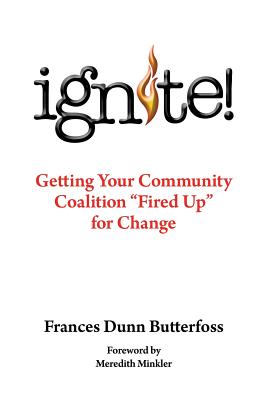 Bild des Verkufers fr Ignite!: Getting Your Community Coalition Fired Up for Change (Paperback or Softback) zum Verkauf von BargainBookStores