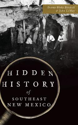 Imagen del vendedor de Hidden History of Southeast New Mexico (Hardback or Cased Book) a la venta por BargainBookStores