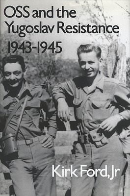 Imagen del vendedor de OSS and the Yugoslav Resistance, 1943-1945 (Paperback or Softback) a la venta por BargainBookStores