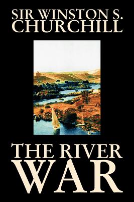 Imagen del vendedor de The River War by Winston S. Churchill, History (Paperback or Softback) a la venta por BargainBookStores