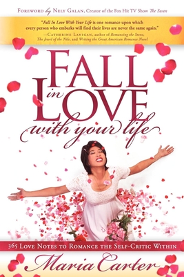 Seller image for Fall in Love with Your Life: 365 Love Notes to Romance the Self-Critic Within (Paperback or Softback) for sale by BargainBookStores