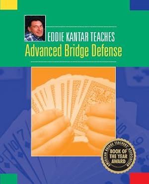Seller image for Eddie Kantar Teaches Advanced Bridge Defense (Paperback or Softback) for sale by BargainBookStores