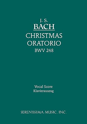 Imagen del vendedor de Christmas Oratorio, Bwv 248 - Vocal Score (Paperback or Softback) a la venta por BargainBookStores