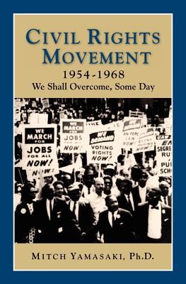 Bild des Verkufers fr Civil Rights Movement 1954-1968: We Shall Overcome, Some Day (Paperback or Softback) zum Verkauf von BargainBookStores