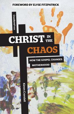 Bild des Verkufers fr Christ in the Chaos: How the Gospel Changes Motherhood (Paperback or Softback) zum Verkauf von BargainBookStores