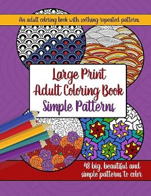 Seller image for Large Print Adult Coloring Book: Big, Beautiful & Simple Patterns (Paperback or Softback) for sale by BargainBookStores