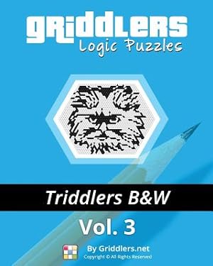 Seller image for Griddlers Logic Puzzles - Triddlers Black and White (Paperback or Softback) for sale by BargainBookStores