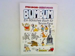 Bild des Verkäufers für Bum - Bum : Ein fröhliches Buch für Tennisfans. zum Verkauf von ANTIQUARIAT FÖRDEBUCH Inh.Michael Simon