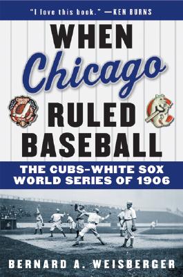 Immagine del venditore per When Chicago Ruled Baseball: The Cubs-White Sox World Series of 1906 (Paperback or Softback) venduto da BargainBookStores