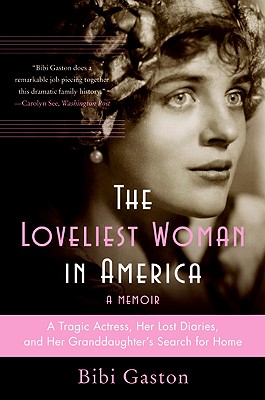 Seller image for The Loveliest Woman in America: A Tragic Actress, Her Lost Diaries, and Her Granddaughter's Search for Home (Paperback or Softback) for sale by BargainBookStores