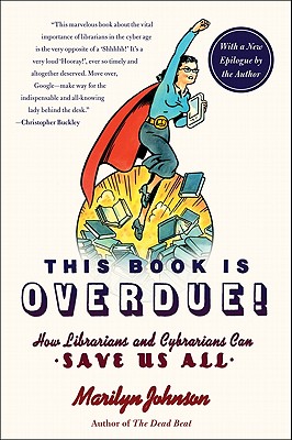 Seller image for This Book Is Overdue!: How Librarians and Cybrarians Can Save Us All (Paperback or Softback) for sale by BargainBookStores