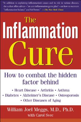 Seller image for The Inflammation Cure: Simple Steps for Reversing Heart Disease, Arthritis, Diabetes, Asthma, Alzheimer's Disease, Osteoporosis, Other Diseas (Paperback or Softback) for sale by BargainBookStores