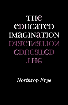Seller image for The Educated Imagination (Paperback or Softback) for sale by BargainBookStores