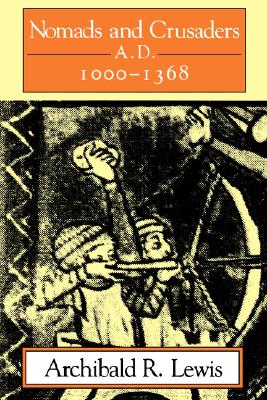 Image du vendeur pour Nomads and Crusaders: A.D. 1000-1368 (Paperback or Softback) mis en vente par BargainBookStores