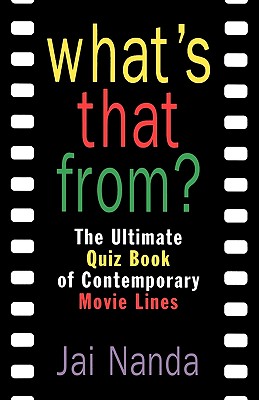 Immagine del venditore per What's That From?: The Ultimate Quiz Book of Memorable Movie Lines Since 1969 (Paperback or Softback) venduto da BargainBookStores