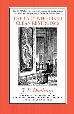 Seller image for The Lady Who Liked Clean Restrooms: The Chronicle of One of the Strangest Stories Ever to Be Rumoured about Around New York (Paperback or Softback) for sale by BargainBookStores