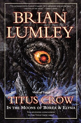 Immagine del venditore per Titus Crow, Volume 3: In the Moons of Borea, Elysia (Paperback or Softback) venduto da BargainBookStores