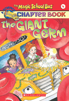 Immagine del venditore per The Magic School Bus Science Chapter Book #6: The Giant Germ: The Giant Germ (Paperback or Softback) venduto da BargainBookStores