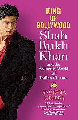 Image du vendeur pour King of Bollywood: Shah Rukh Khan and the Seductive World of Indian Cinema (Hardback or Cased Book) mis en vente par BargainBookStores